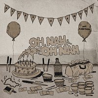 93FEETOFSMOKE – OH NAH OH NAH