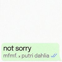MFMF., putri dahlia – not sorry