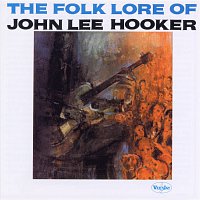 John Lee Hooker – The Folk Lore Of John Lee Hooker