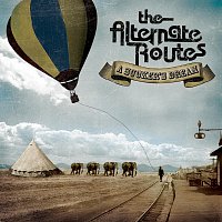 The Alternate Routes – A Sucker's Dream