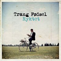 Trang Fodsel – Ryktet