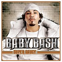 Baby Bash – Super Saucy