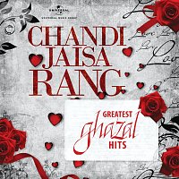 Různí interpreti – Chandi Jaisa Rang…Greatest Ghazal Hits