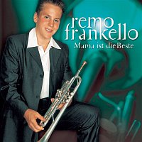 Remo Frankello – Mama ist die Beste