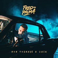 Fred De Palma – Non tornare a casa
