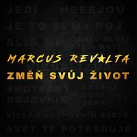 Marcus Revolta – Změň svůj život