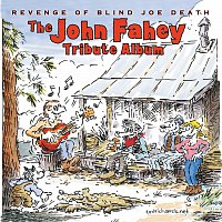Různí interpreti – Revenge Of Blind Joe Death - The John Fahey Tribute Album