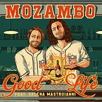 Mozambo, Salena Mastroianni – Good Life [Mozambo Club Mix]