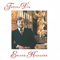 Erland Hagegard – Frojda dig