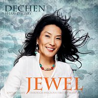 Dechen Shak-Dagsay – Jewel