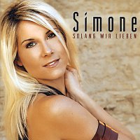 Simone – Solang wir lieben