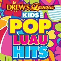 Drew's Famous Kids Pop Luau Hits