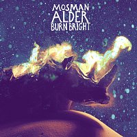 Mosman Alder – Burn Bright