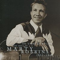 Přední strana obalu CD The Story Of My Life: The Best Of Marty Robbins 1952-1965