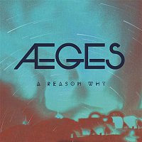 AEGES – A Reason Why