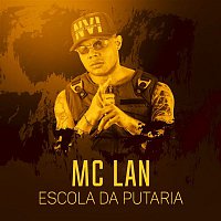 MC Lan – Escola da putaria