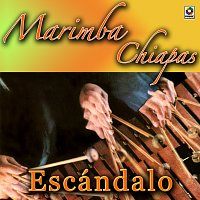 Marimba Chiapas – Escándalo
