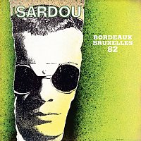 Michel Sardou – Bordeaux - Bruxelles 82 [Live / 1982]