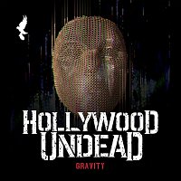 Hollywood Undead – Gravity