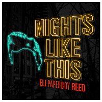 Eli 'Paperboy' Reed – Nights Like This