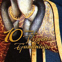 Various Artists.. – 10 temas a la Virgen de Guadalupe
