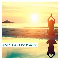 Různí interpreti – Best Yoga Class Playlist