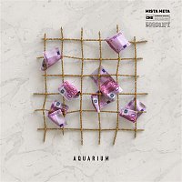 Mista Meta – Aquarium