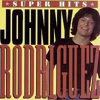 Johnny Rodriguez – Super Hits