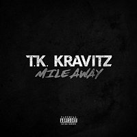 TK Kravitz – Mile Away