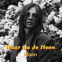 Maan – Waar Ga Je Heen