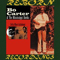 Bo Carter, the Mississippi Sheiks – Delta Blues Anthology (HD Remastered)