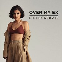 Lily McKenzie – Over My Ex
