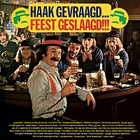 Přední strana obalu CD Haak Gevraagd... Feest Geslaagd!!! [Remastered / Expanded Edition]