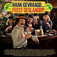 Nico Haak, De Paniekzaaiers – Haak Gevraagd... Feest Geslaagd!!! [Remastered / Expanded Edition]