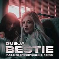 DUEJA, Macon – Bestie [Macon's HYPERTECHNO Remix]