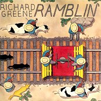 Richard Greene – Ramblin'