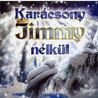 Zámbó Jimmy – Karácsony Jimmy nélkül