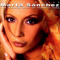 Marta Sánchez – Los Mejores Anos De Nuestra Vida
