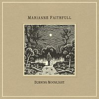 Marianne Faithfull – Burning Moonlight