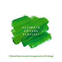 Přední strana obalu CD Ultimate Covers Playlist: 14 Brand New Acoustic Arrangements of Hit Songs