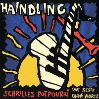 Haindling – Schrilles Potpourri - Das Beste Ohne Worte