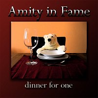 Amity in Fame – Amity in Fame - Dinner For One