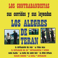 Los Alegres De Terán – Los Contrabandistas Sus Corridos y Sus Leyendas