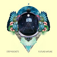 Step Rockets – Future Nature