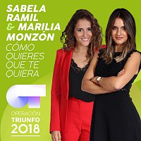 Sabela Ramil, Marilia Monzón – Cómo Quieres Que Te Quiera [Operación Triunfo 2018]