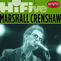 Marshall Crenshaw – Rhino Hi-Five: Marshall Crenshaw
