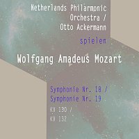 Netherlands Philarmonic Orchestra / Otto Ackermann spielen: Wolfgang Amadeus Mozart: Symphonie Nr. 18, KV 130 / Symphonie Nr. 19, KV 132