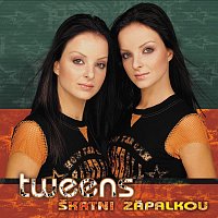 Tweens – Skrtni zápalkou