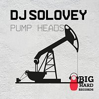DJ Solovey – Pump Heads