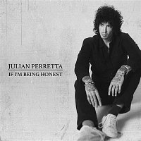 Julian Perretta – If I'm Being Honest